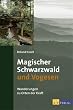 Magischer Schwarzwald und Vogesen: Wanderungen zu Orten der Kraft