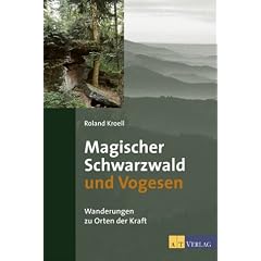 Magischer Schwarzwald und Vogesen: Wanderungen zu Orten der Kraft