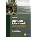Magischer Schwarzwald und Vogesen: Wanderungen zu Orten der Kraft