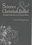 Science and Christian Belief: Theological Reflections of a Bottom-up Thinker