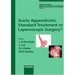 Progress in Surgery: Acute Appendicitis - Standard Treatment and the Role of Laparoscopic Surgery, International Meeting, Bern, May 1997 v. 25 (Progress in Surgery)