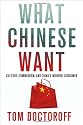What Chinese Want: Culture, Communism and China's Modern Consumer