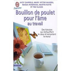 Bouillon de poulet pour l'�me au travail