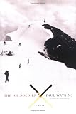 The Ice Soldier: A Novel