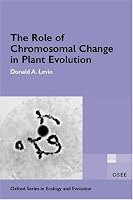 The Role of Chromosomal Change in Plant Evolution (Oxford Series in Ecology and Evolution)
