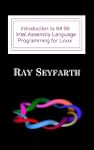 Introduction to 64 Bit Intel Assembly...