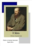 O Idiota (Clássicos da Literatura Internacional) (Portuguese Edition)