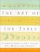 The Art of the Table: A Complete Guide to Table Setting, Table Manners, and Tableware
