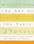The Art of the Table: A Complete Guide to Table Setting, Table Manners, and Tableware