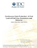Review IDC Research  / Continuous Data Protection: A First Look at End-User Awareness and Behavior