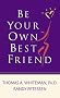Be Your Own Best Friend