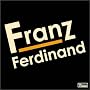 Franz Ferdinand - Edition limit�e (inclus CD Bonus&hellip ~ Franz Ferdinand