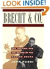Brecht and Company: Sex, Politics, and the Making of the Modern Drama