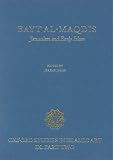Review Oxford University Press, USA  / Bayt-al-Maqdis: Part II: Jerusalem and Early Islam (Oxford Studies in Islamic Art)