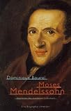 Moses Mendelssohn. Begründer des modernen Judentums