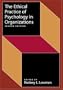 Ethical Practice of Psychology in Organizations (Society for Industrial & Organizational Psychology (SIOP))