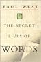 The Secret Lives of Words