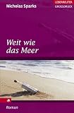Weit wie das Meer - Gro&szlig;druck - Nicholas Sparks, Bettina Runge