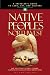 Native Peoples of the Northwest: A Traveler's Guide to Land, Art and Culture