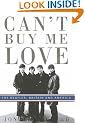 Can't Buy Me Love: The "Beatles", Britain, and America