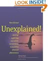 Unexplained!: Strange Sightings, Incredible Occurrences and Puzzling Physical Phenomena