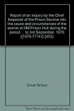 Report of an inquiry by the Chief Inspector of the Prison Service into the cause and circumstances of the events at HM Prison Hull during the period 31st August to 3rd September, 1976