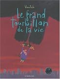 Le grand tourbillon de la vie