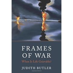 Frames of War: When is Life Grievable?