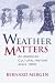 Search : Weather Matters: An American Cultural History Since 1900 (Cultureamerica)