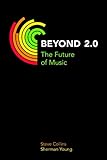 Beyond 2.0 : the future of music