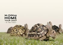 Mr.Children &ldquo;HOME&rdquo; TOUR 2007~in the field~ [DVD]