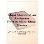 Ghost Stories of an AntiquaryPart 2: More Ghost Stories