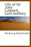 Life of Sir John Lubbock, Lord Avebury