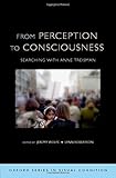 From perception to consciousness : searching with Anne Treisman