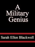 A Military Genius - Sarah Ellen Blackwell
