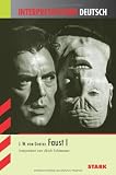 Interpretationshilfe Deutsch; Johann Wolfgang von Goethe: Faust I - Ulrich Schlemmer