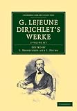 Produkt-Bild: G. Lejeune Dirichlet's Werke 2 Volume Set (Cambridge Library Collection - Mathematics)