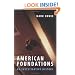 American Foundations: An Investigative History