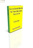 How to Get Rich in the Billion Dollar Info Market without Gimmicks, Tricks or Fine Print How to Get Rich in the Billion Dollar Info Market without Gimmicks, Tricks or Fine Print