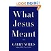 What Jesus Meant