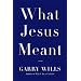 What Jesus Meant