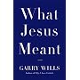 What Jesus Meant