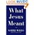 What Jesus Meant