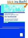 Der Bankbetrieb: Lehrbuch und Aufgaben: Das praxisorientierte Lehrbuch f�r Schule, Studium und Beruf. Lehrbuch und Aufgaben