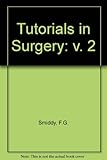 Tutorials in surgery