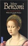 La Florentine, Tome 4 : Fiora et le roi de France