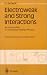 Book Electroweak and Strong Interactions: An Introduction to Theoretical Particle Physics