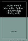 Management information systems : an annotated bibliography