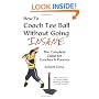 How To Coach Tee Ball Without Going INSANE
