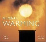 Global Warming: Causes, Effects, and the Future (Worldlife Library)